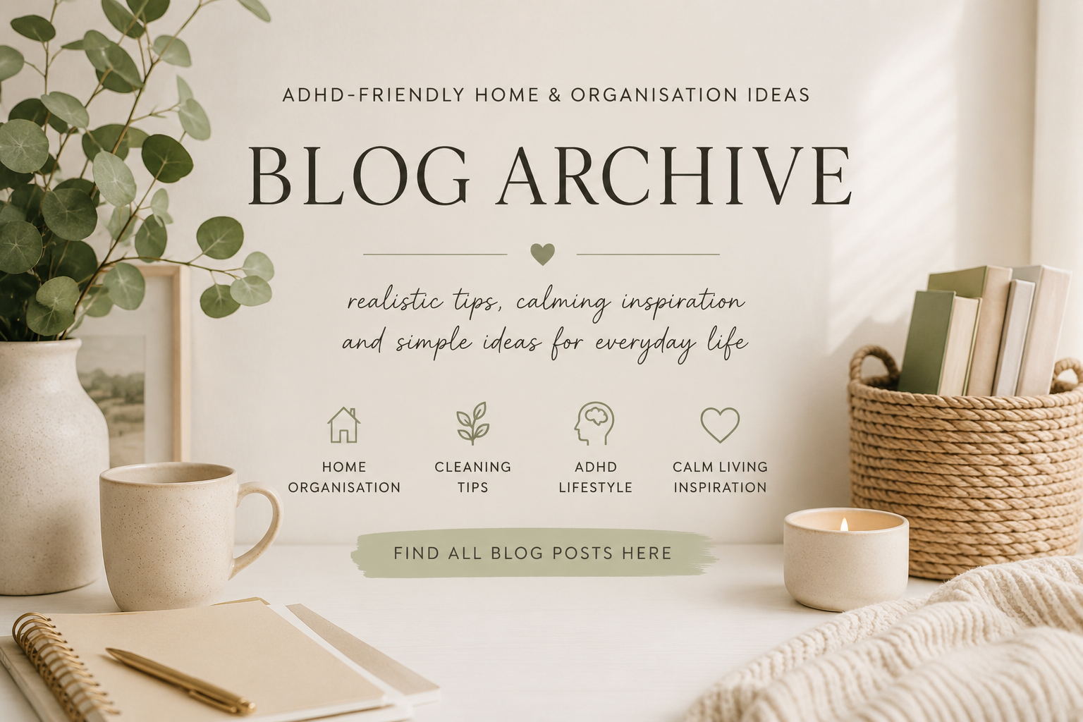blog archive hero image. adhd -friendly cozy home organization calm living
